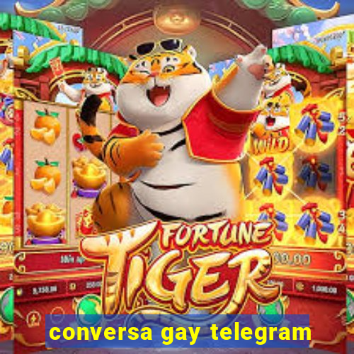 conversa gay telegram